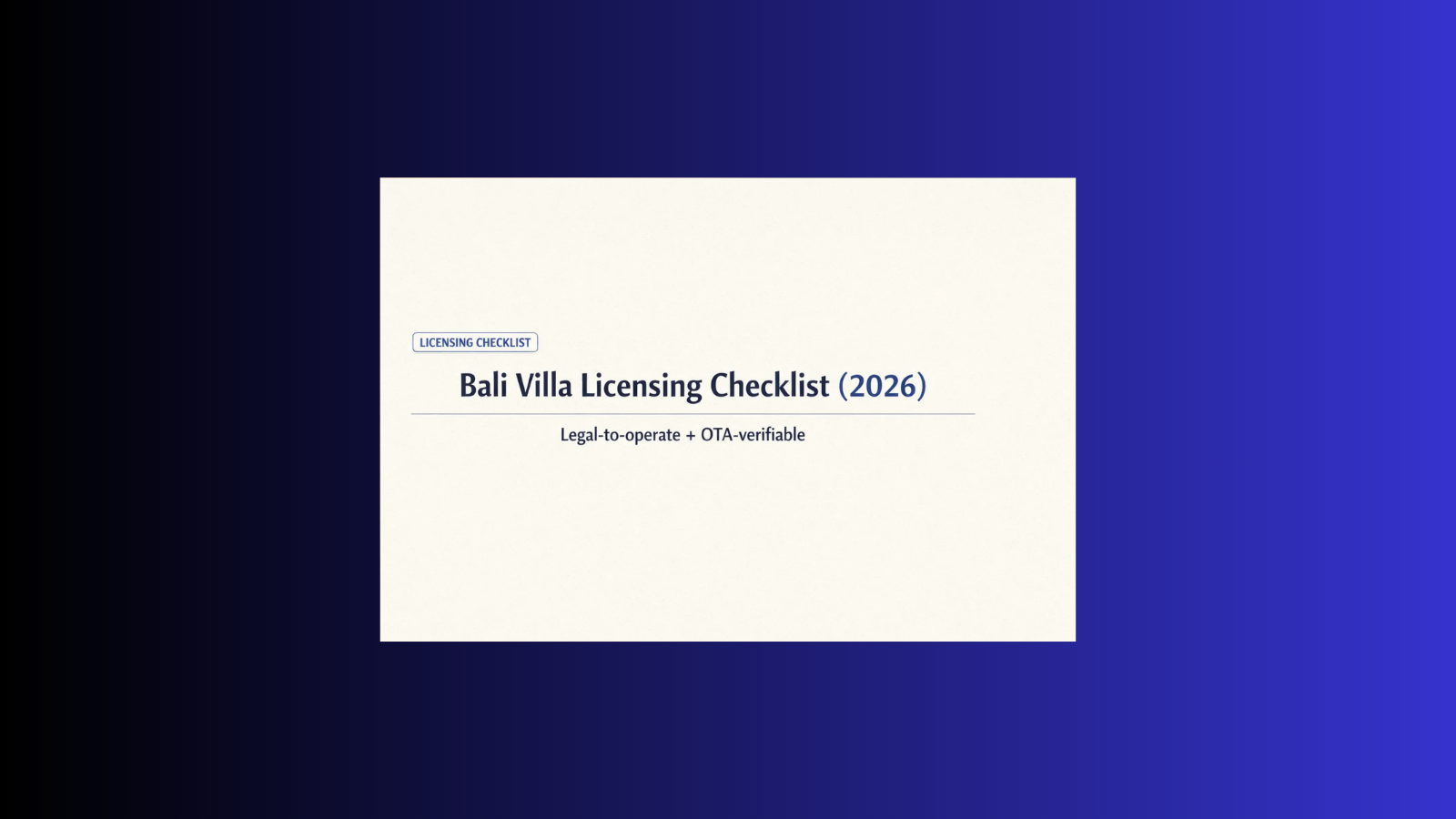 Hero graphic for Bali Villa Licensing Checklist (2026) showing a clean regulatory dossier style cover for OTA verification compliance in Bali.