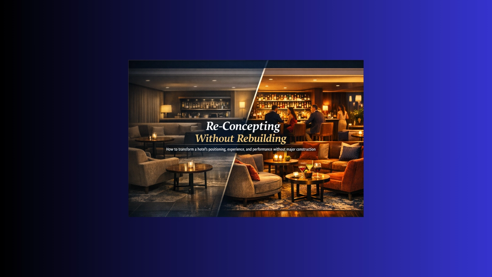 Hero image showing how an underperforming hotel can be transformed through repositioning, styling, and guest experience without major renovation.