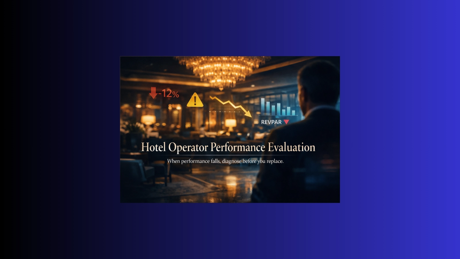 hotel operator performance evaluation for hotel owners and investors